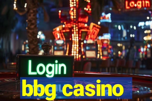 bbg casino